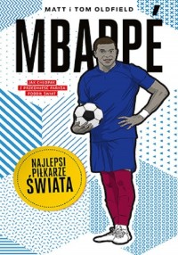 Mbappé Najlepsi piłkarze świata - okładka książki