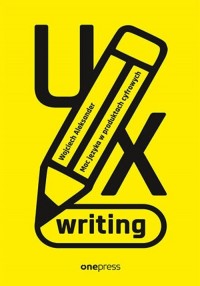 UX writing. Moc języka w produktach - okładka książki