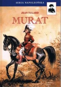 Murat. Seria napoleońska - okładka książki