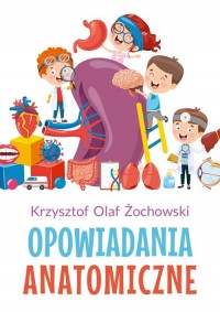 Opowiadania Anatomiczne - okładka książki