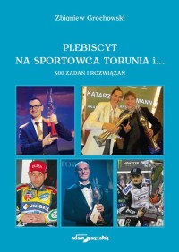 Plebiscyt na sportowca Torunia - okładka książki