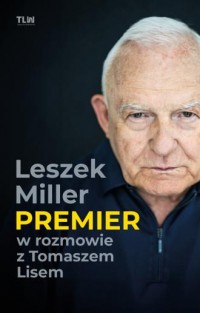 Premier Leszek Miller w rozmowie - okładka książki