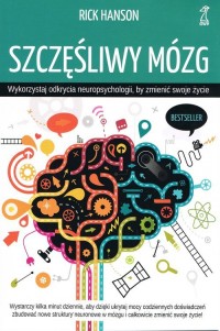 Szczęśliwy mózg. Wykorzystaj odkrycia - okładka książki