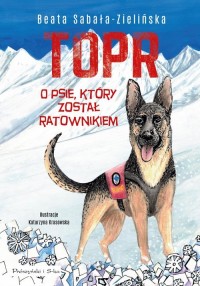 TOPR. O psie, który został ratownikiem - okładka książki