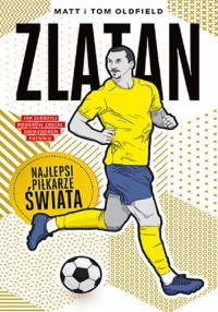 Zlatan Najlepsi piłkarze świata - okładka książki