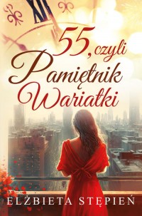 55, czyli Pamiętnik Wariatki - okładka książki