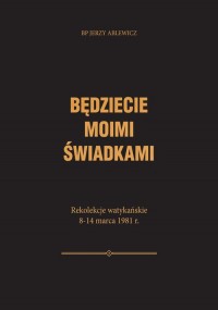 Będziecie moimi świadkami. Rekolekcje - okładka książki