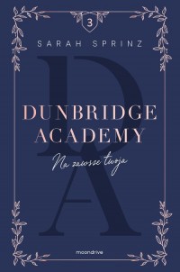 Dunbridge Academy. Na zawsze twoja - okładka książki