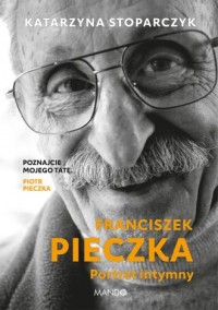Franciszek Pieczka Portret intymny. - okładka książki