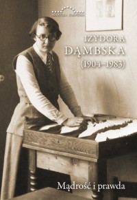 Izydora Dąmbska (1904-1983). Mądrość - okładka książki