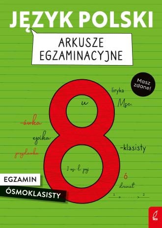 Język Polski. Arkusze Egzaminacyjne. Egzamin ósmoklasisty - Podręcznik ...