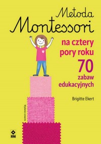 Metoda Montessori na cztery pory - okładka książki