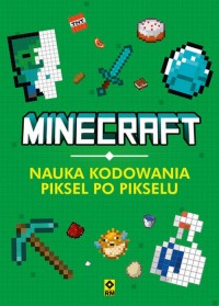 Minecraft. Nauka kodowania piksel - okładka książki