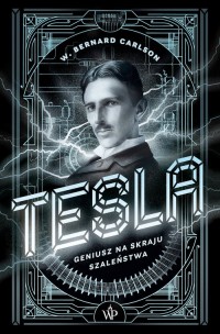 Tesla. Geniusz na skraju szaleństwa - okładka książki