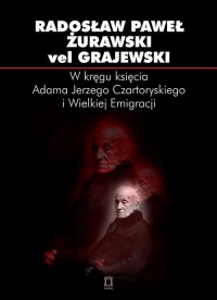 W kręgu księcia Adama Jerzego Czartoryskiego - okładka książki