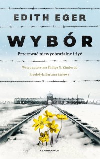 Wybór. Przetrwać niewyobrażalne - okładka książki