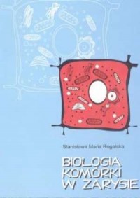 Biologia komórki w zarysie - okładka książki