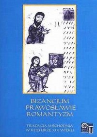 Bizancjum - prawosławie - romantyzm. - okładka książki