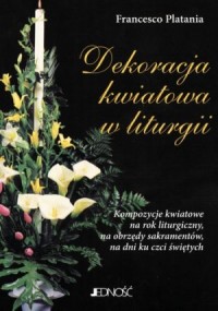 Dekoracja kwiatowa w liturgii. - okładka książki
