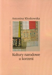Kultury narodowe u korzeni - okładka książki