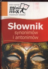 Mini max. Słownik synonimów i antonimów - okładka książki