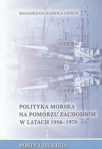 Polityka morska na Pomorzu Zachodnim - okładka książki