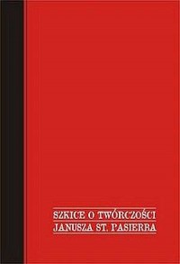 Szkice o twórczości Janusza St. - okładka książki