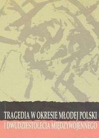 Tragedia w okresie Młodej Polski - okładka książki