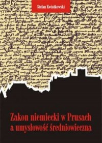 Zakon niemiecki w Prusach a umysłowość - okładka książki