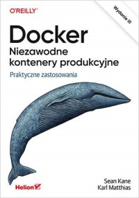 Docker Niezawodne kontenery produkcyjne. - okładka książki