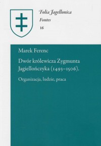 Dwór królewicza Zygmunta Jagiellończyka - okładka książki