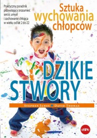 Dzikie stwory. Sztuka wychowania - okładka książki