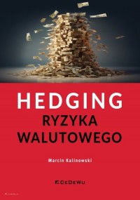 Hedging ryzyka walutowego - okładka książki