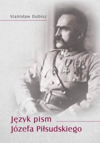 Język pism Józefa Piłsudskiego - okładka książki
