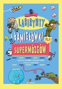 Labirynty i łamigłówki dla supermózgów - okładka książki