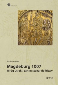 Magdeburg 1007. Wróg uciekł, zanim - okładka książki