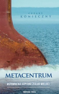 Metacentrum. Wspomnienia kapitana - okładka książki