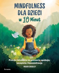 Mindfulness dla dzieci w 10 minut. - okładka książki