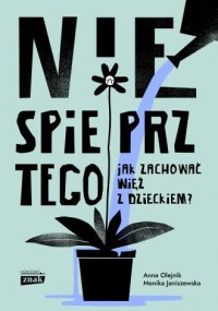 Nie spieprz tego! Jak zachować - okładka książki