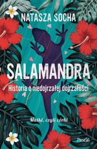 Salamandra. Historia o niedojrzałej - okładka książki