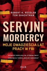 Seryjni mordercy. Moje dwadzieścia - okładka książki