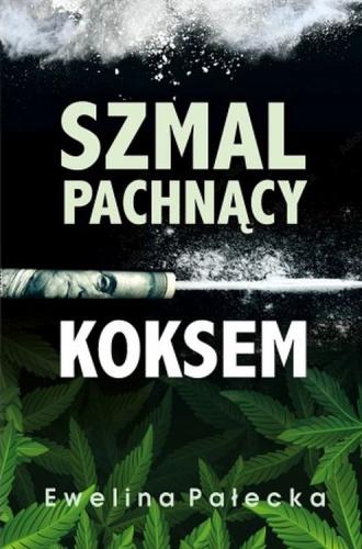 Szmal pachnący koksem - okładka książki