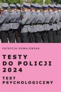 Testy do Policji 2024. Test psychologiczny - okładka podręcznika