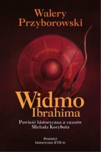 Widmo Ibrahima. Powieść historyczna - okładka książki