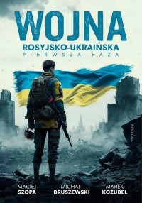 Wojna rosyjsko-ukraińska. Pierwsza - okładka książki