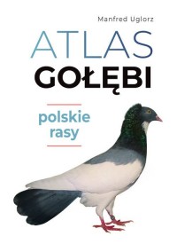 Atlas gołębi Polskie rasy - okładka książki