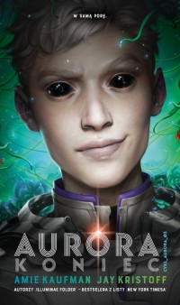 Aurora: Koniec. Cykl Aurora. Tom - okładka książki