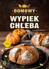 Domowy wypiek chleba - okładka książki