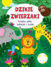 Dzikie zwierzaki Książka pełna - okładka książki