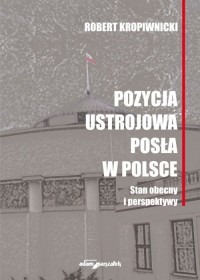 Pozycja ustrojowa posła w Polsce. - okładka książki